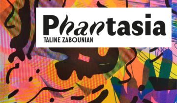 Exposition « Phantasia » par Taline Zabounian